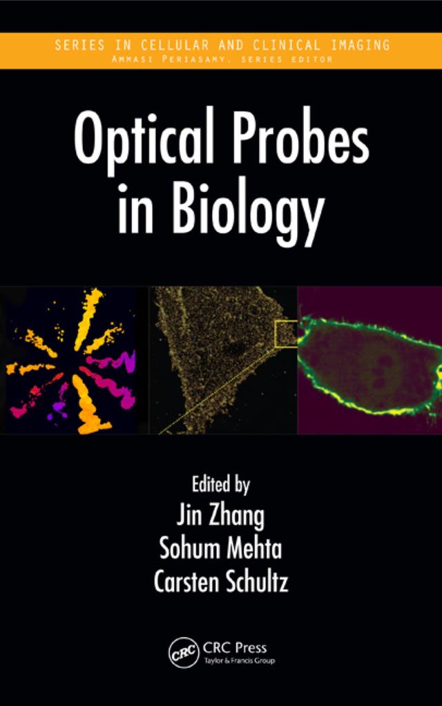 Optical Probes in Biology by Carsten Schultz, Jin Zhang, Sohum Mehta