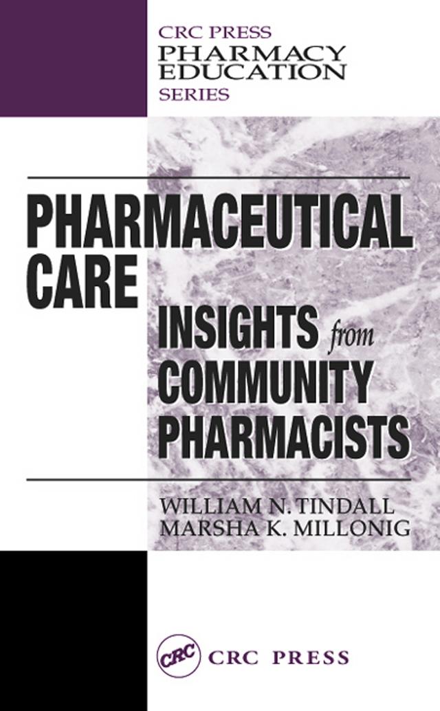 Pharmaceutical Care by Marsha K. Millonig, William N. Tindall
