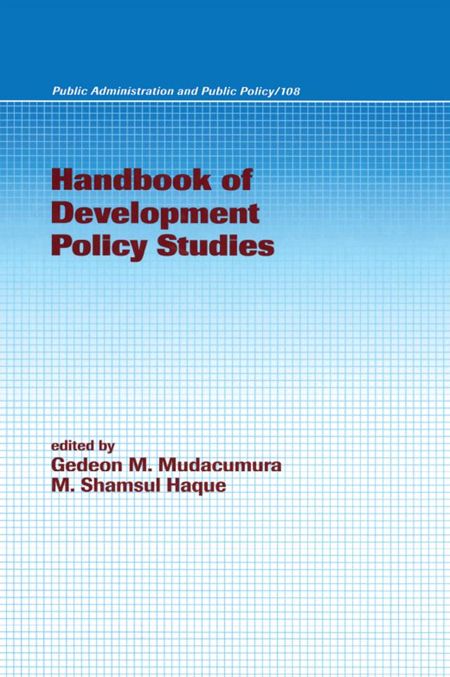 Handbook of Development Policy Studies by Gedeon M. Mudacumura, M. Shamsul Haque