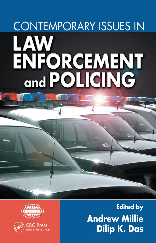 Contemporary Issues in Law Enforcement and Policing by Dilip K. Das, Ph.D. Millie