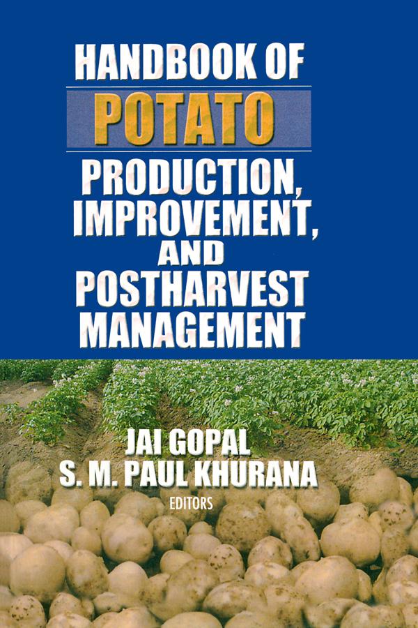 Handbook of Potato Production, Improvement, and Postharvest Management by Jai Gopal, S.M. Khurana