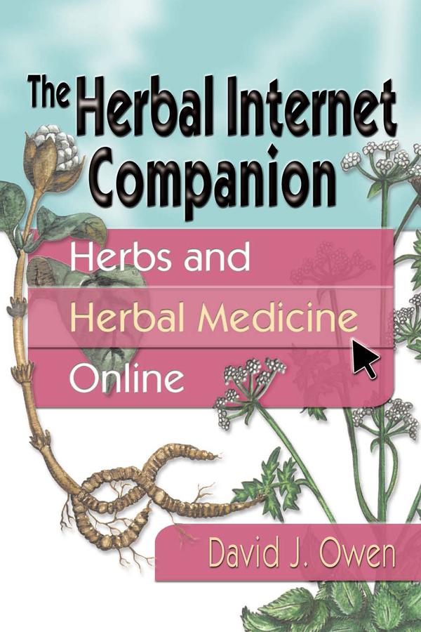 The Herbal Internet Companion by David J Owen