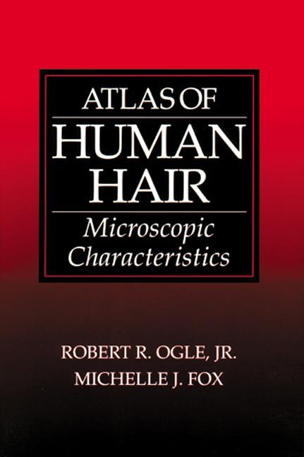 Atlas of Human Hair by Jr. Ogle