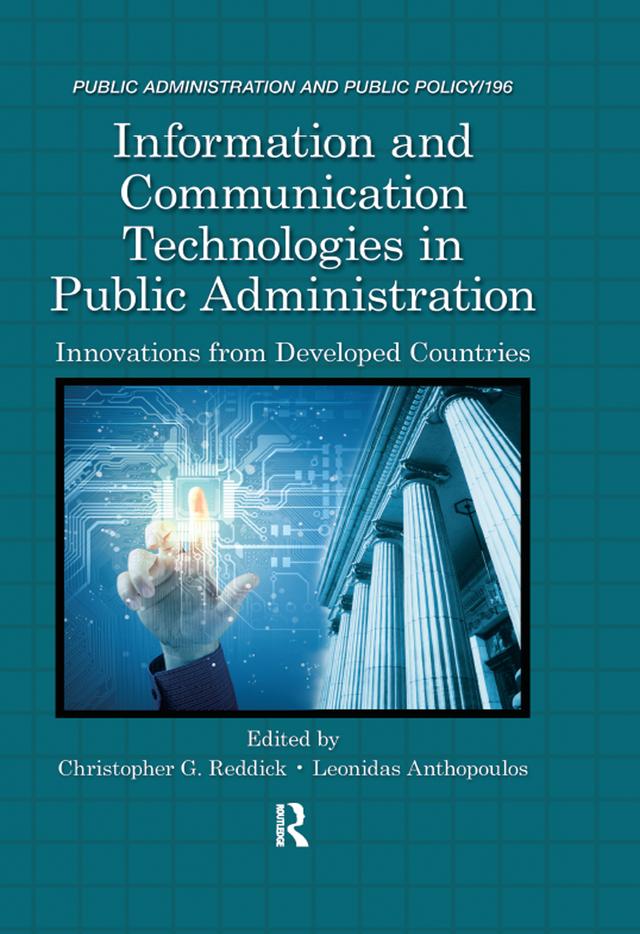 Information and Communication Technologies in Public Administration by Christopher Reddick, Leonidas Anthopoulos