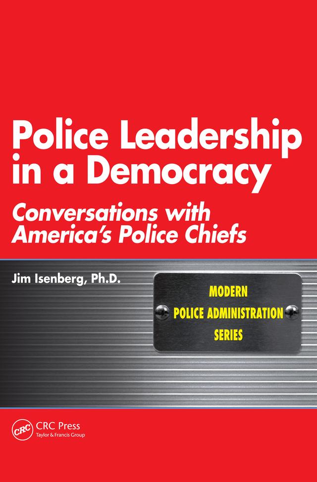 Police Leadership in a Democracy by James Isenberg