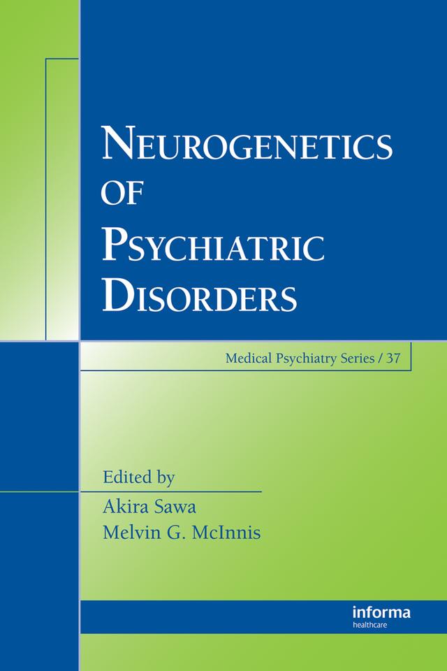 Neurogenetics of Psychiatric Disorders by Akira Sawa, Melvin G. McInnis
