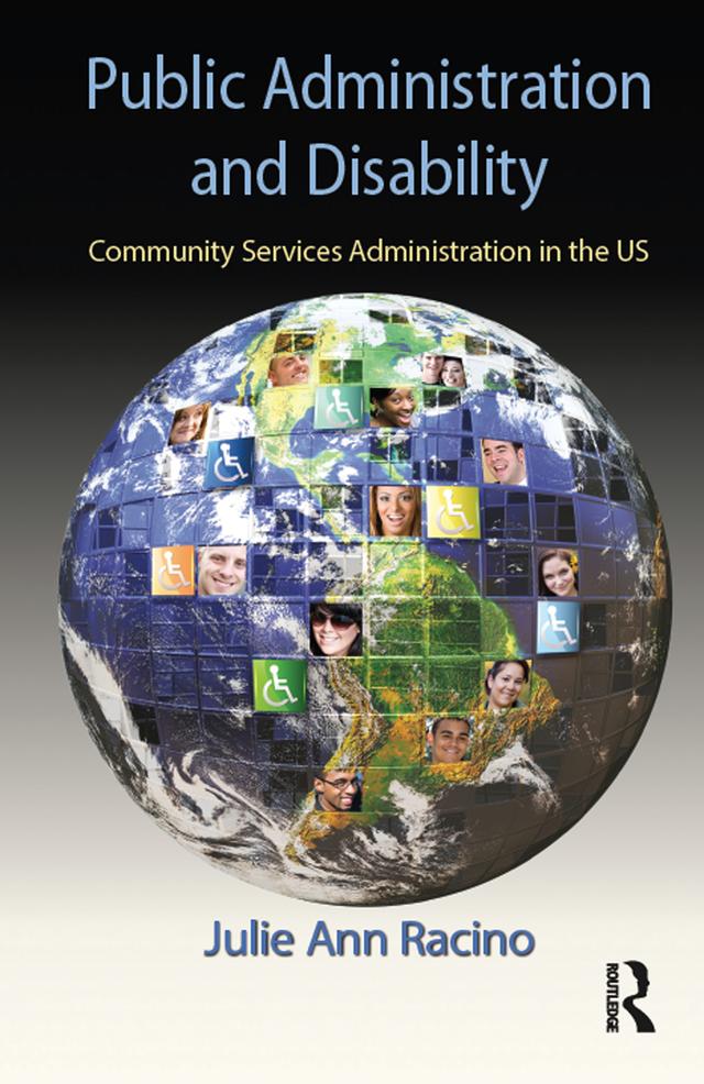 Public Administration and Disability by Julie Ann Racino