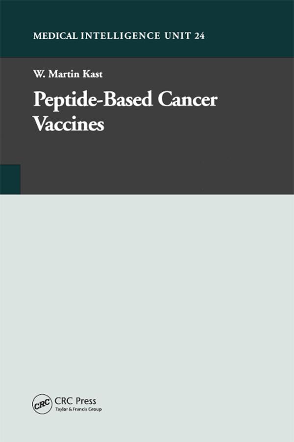 Peptide-Based Cancer Vaccines by W. Martin Kast