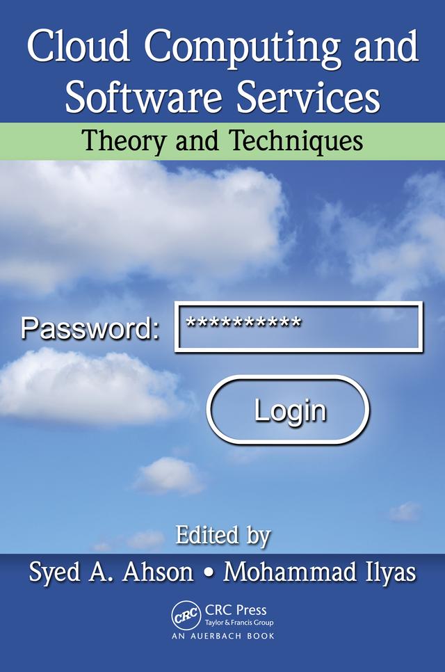 Cloud Computing and Software Services by Mohammad Ilyas, Syed A. Ahson