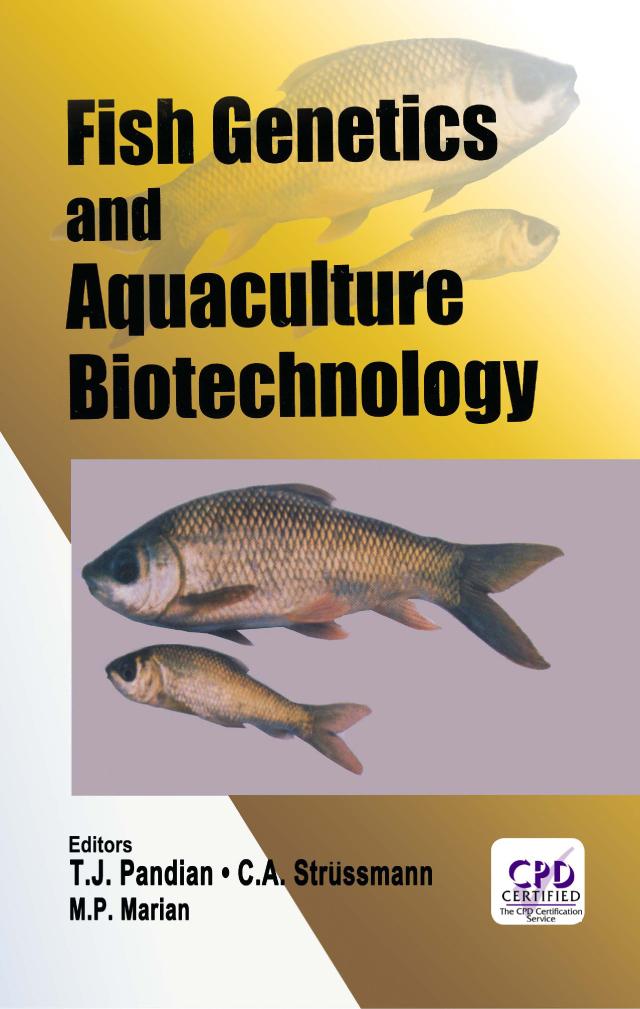 Fish Genetics and Aquaculture Biotechnology by C.A. Strüssmann, M.P. Marian, T J Pandian