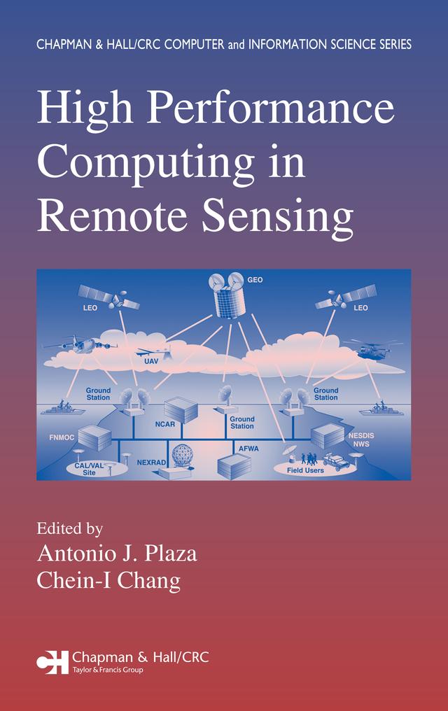 High Performance Computing in Remote Sensing by Antonio J. Plaza, Chein-I Chang