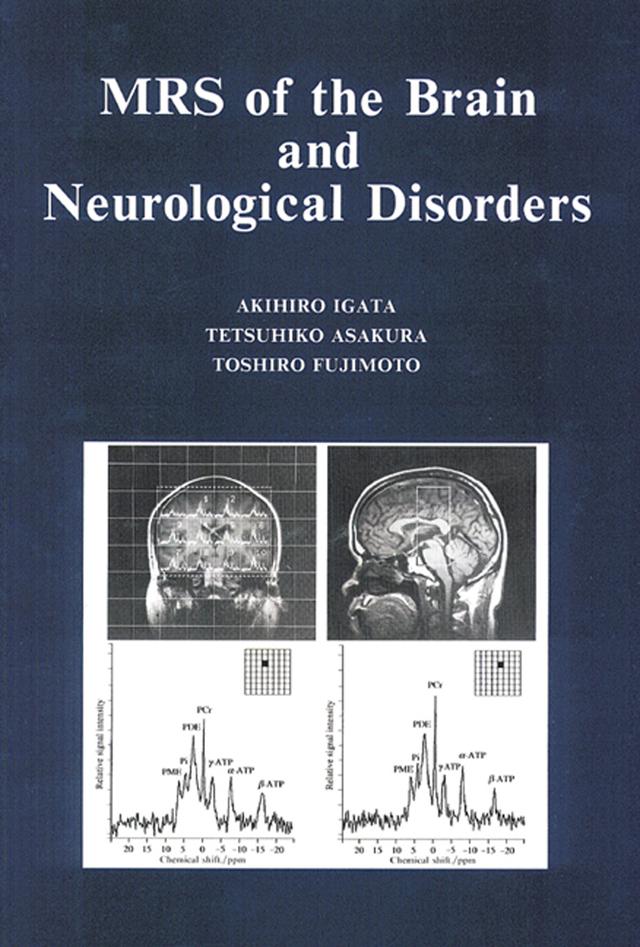 MRS of the Brain and Neurological Disorders by Akihiro Igata, Tetsuhiko Asakura, Toshiro Fujimoto
