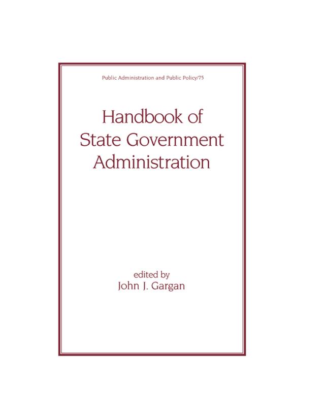 Handbook of State Government Administration by John J. Gargan