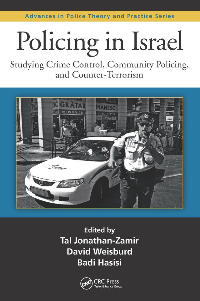 Policing in Israel by Badi Hasisi, David Weisburd, Tal Jonathan-Zamir