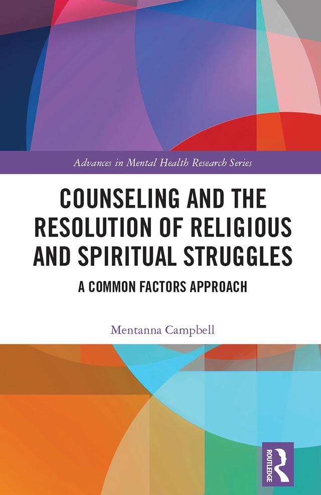 Counseling and the Resolution of Religious and Spiritual Struggles by Mentanna Campbell