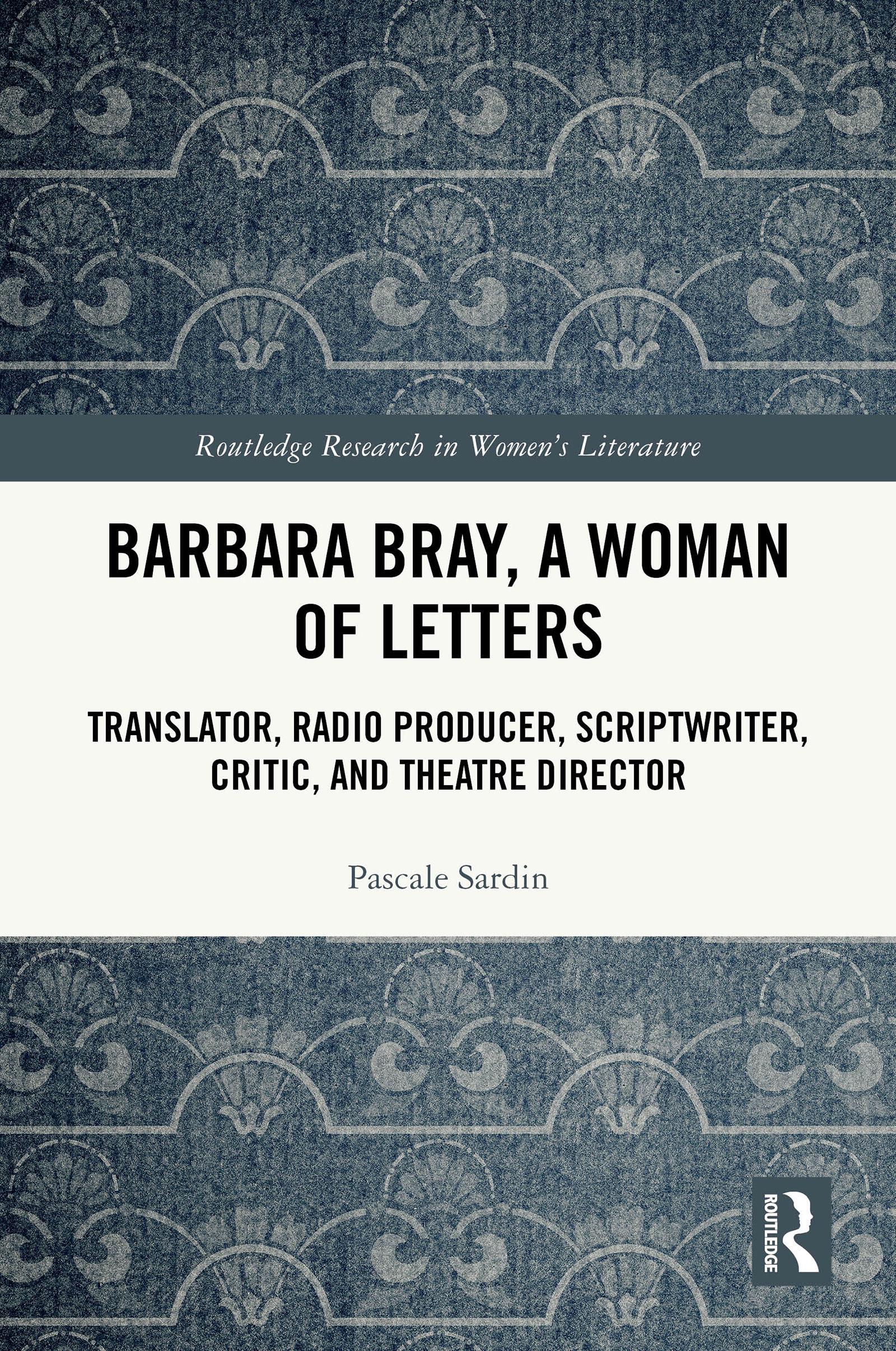 Barbara Bray, A Woman of Letters