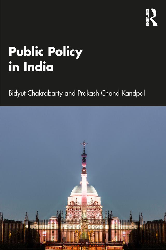 Public Policy in India by Bidyut Chakrabarty, Prakash Chand Kandpal
