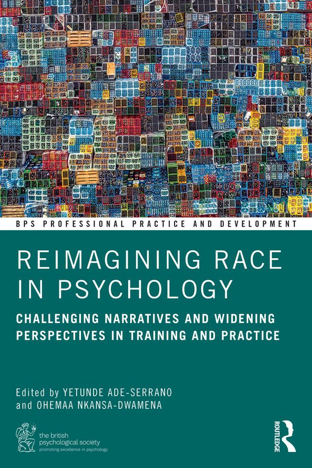 Reimagining Race in Psychology by Ohemaa Nkansa-Dwamena, Yetunde Ade-Serrano