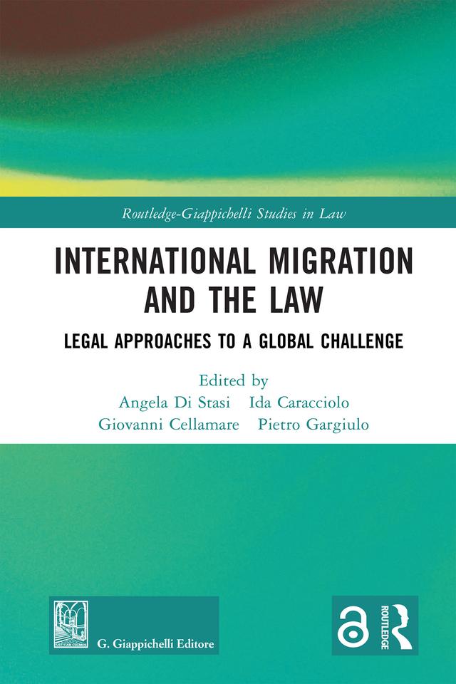 International Migration and the Law by Angela Di Stasi, Giovanni Cellamare, Ida Caracciolo, Pietro Gargiulo