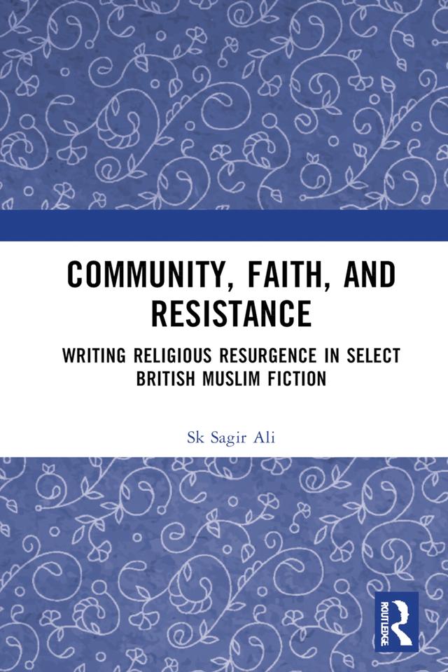 Community, Faith, and Resistance by Sk Sagir Ali