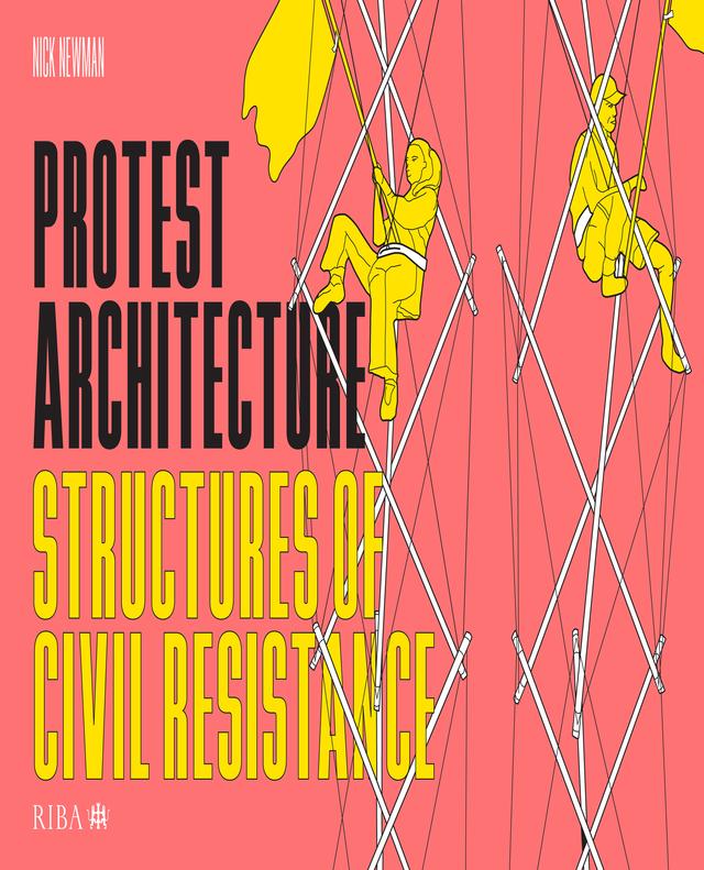Protest Architecture by Nick Newman