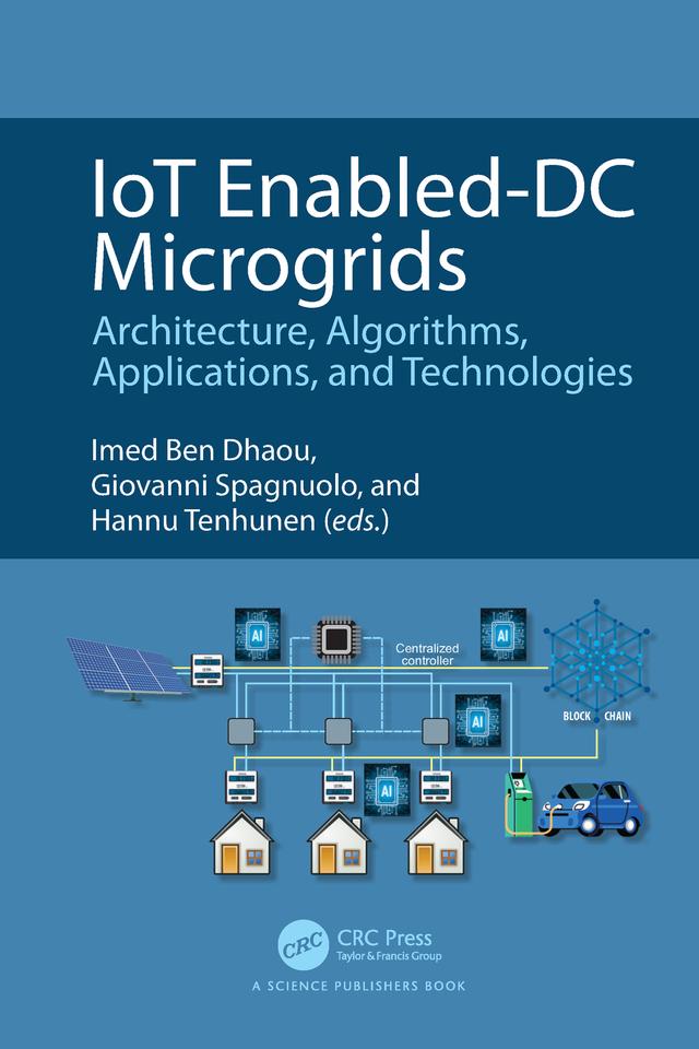 IoT Enabled-DC Microgrids by Giovanni Spagnuolo, Hannu Tenhunen, Imed Ben Dhaou