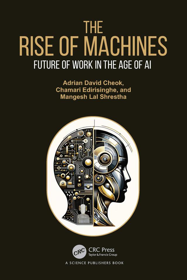 The Rise of Machines by Adrian David Cheok, Chamari Edirisinghe, Mangesh Lal Shrestha