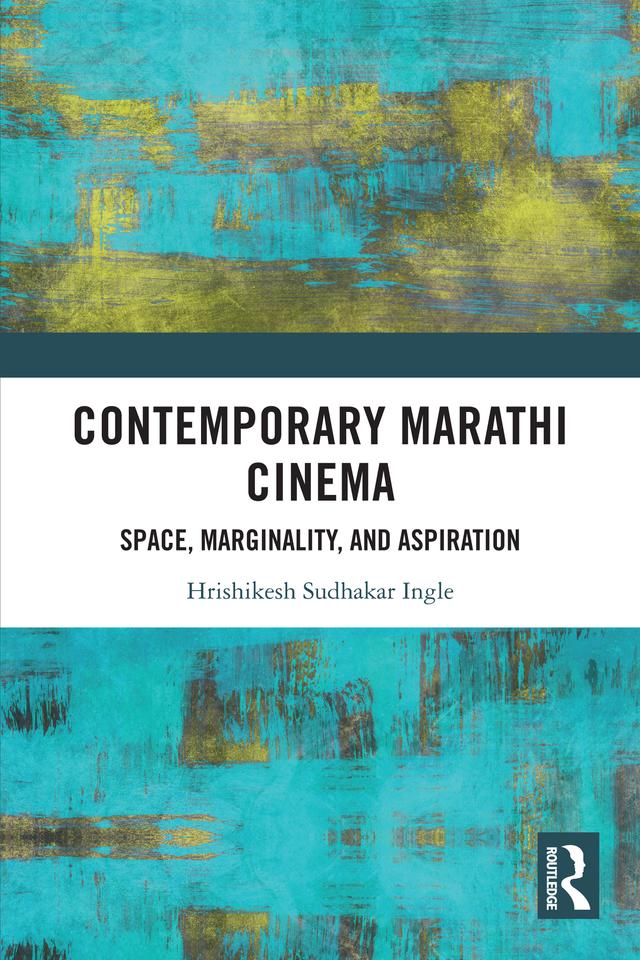 Contemporary Marathi Cinema by Hrishikesh Sudhakar Ingle