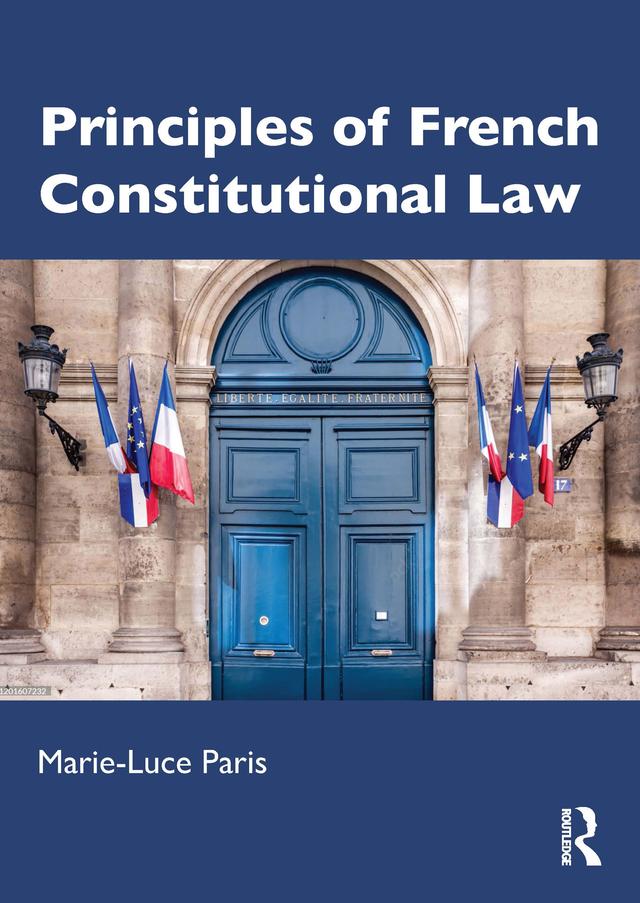Principles of French Constitutional Law by Marie-Luce Paris