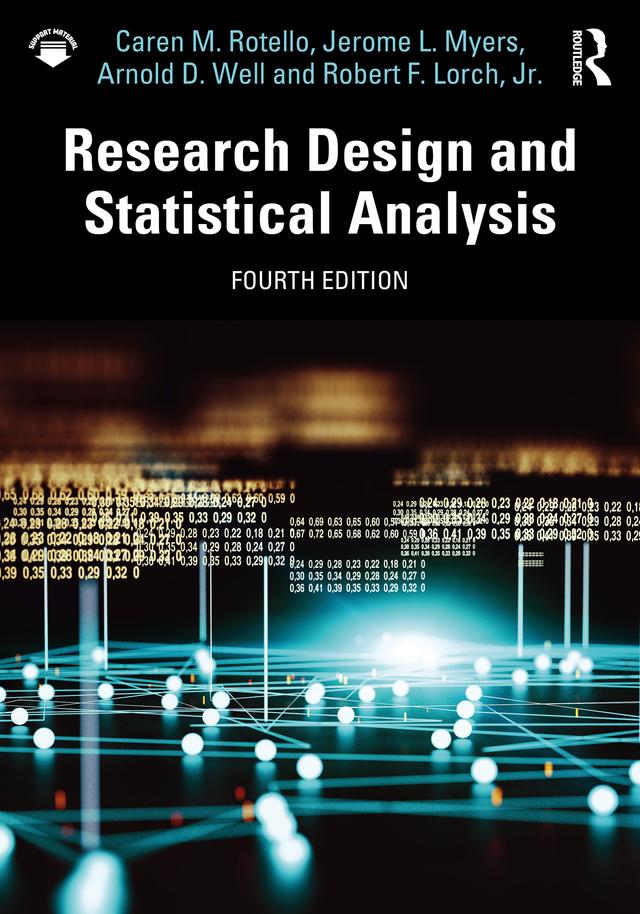 Research Design and Statistical Analysis by Arnold D. Well, Caren M. Rotello, Jerome L. Myers, Robert F. Lorch, Jr.