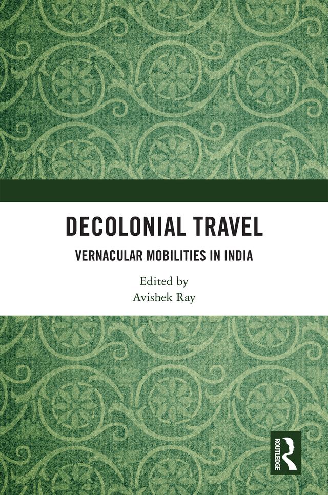 Decolonial Travel by Avishek Ray