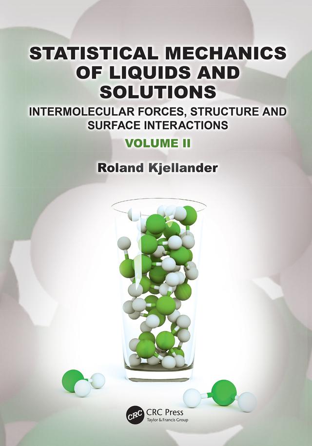Statistical Mechanics of Liquids and Solutions by Roland Kjellander