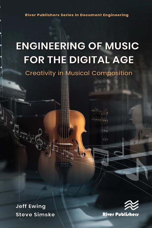 Engineering of Music for the Digital Age by Jeffrey Ewing, Steven Simske