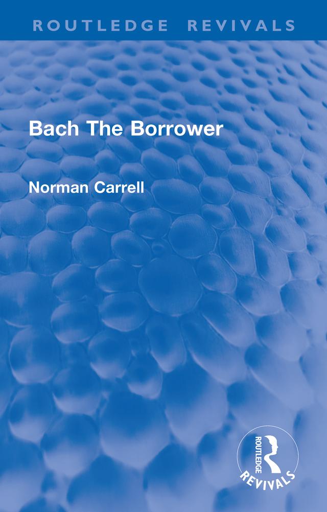 Bach The Borrower by Norman Carrell