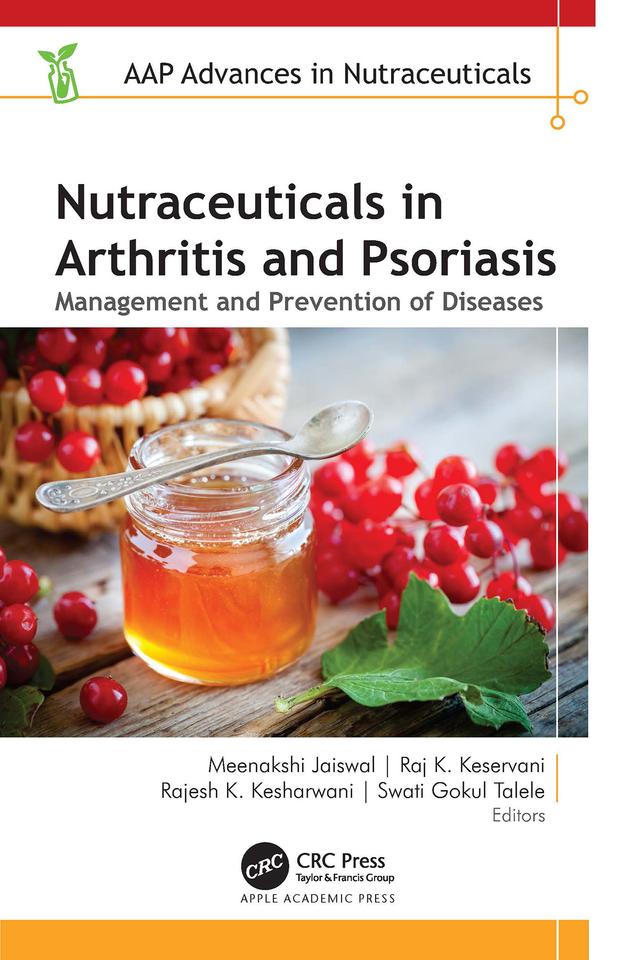 Nutraceuticals in Arthritis and Psoriasis by Meenakshi Jaiswal, Rajesh K. Kesharwani, Raj K. Keservani, Swati G. Talele