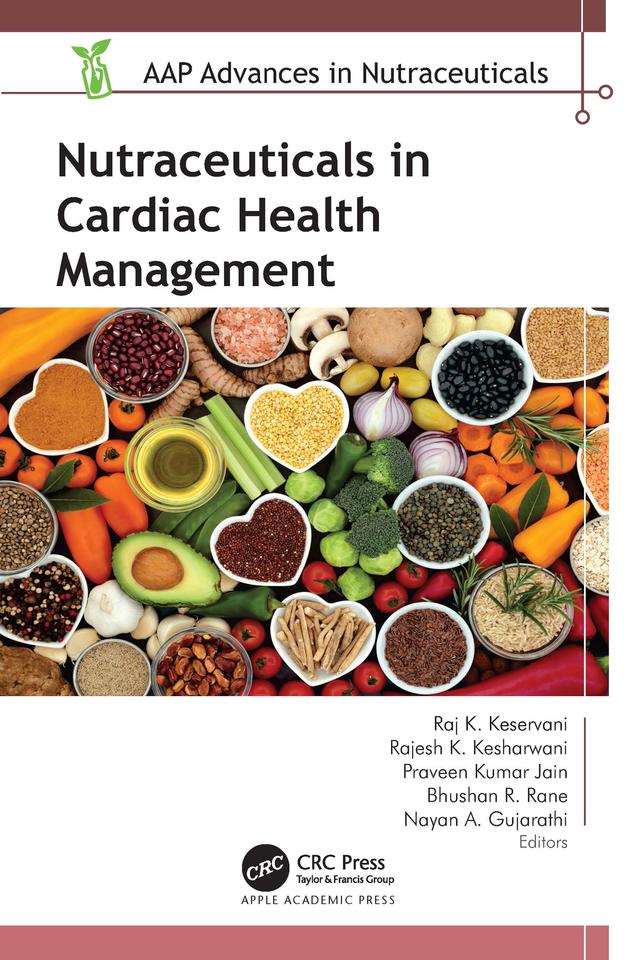 Nutraceuticals in Cardiac Health Management by Bhushan R. Rane, Nayan A. Gujarathi, Praveen Kumar Jain, Rajesh K. Kesharwani, Raj K. Keservani