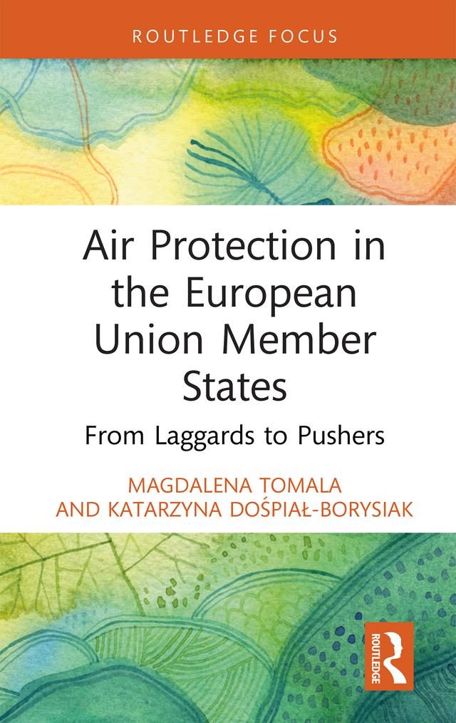 Air Protection in the European Union Member States by Katarzyna Dośpiał-Borysiak, Magdalena Tomala