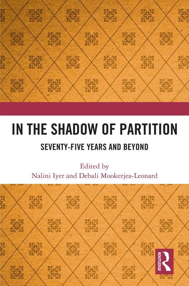 In the Shadow of Partition by Debali Mookerjea-Leonard, Nalini Iyer