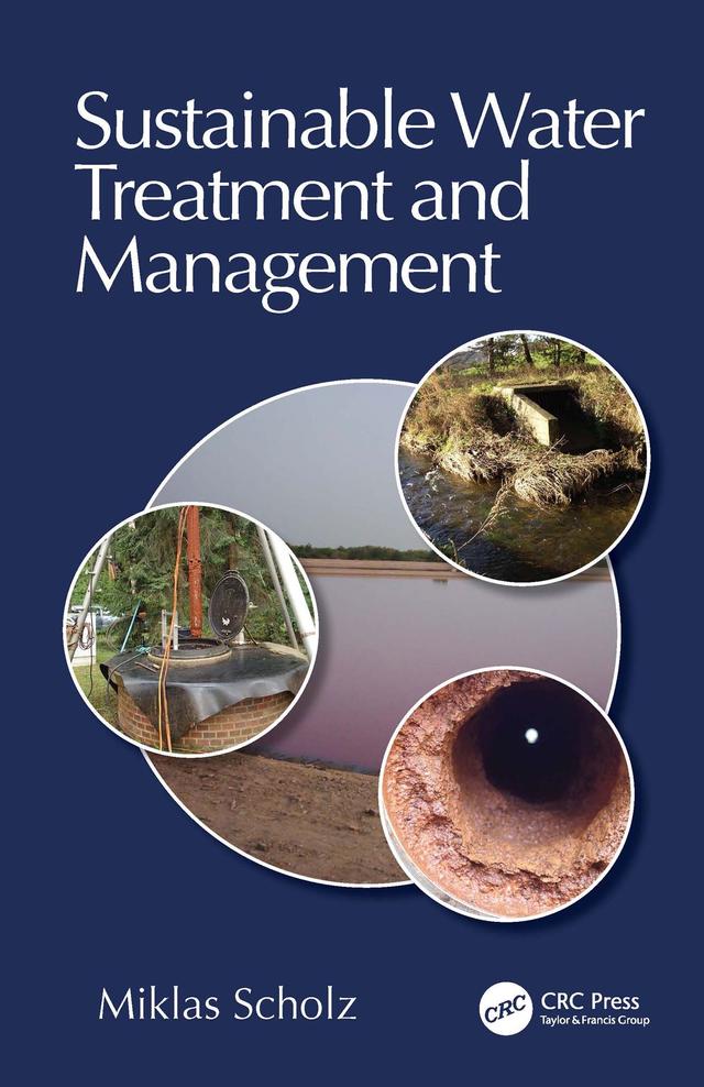 Sustainable Water Treatment and Management by Miklas Scholz