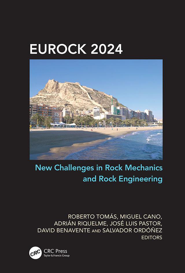 New Challenges in Rock Mechanics and Rock Engineering by Adrián Riquelme, David Benavente, José Luis Pastor, Miguel Cano, Roberto Tomás, Salvador Ordóñez