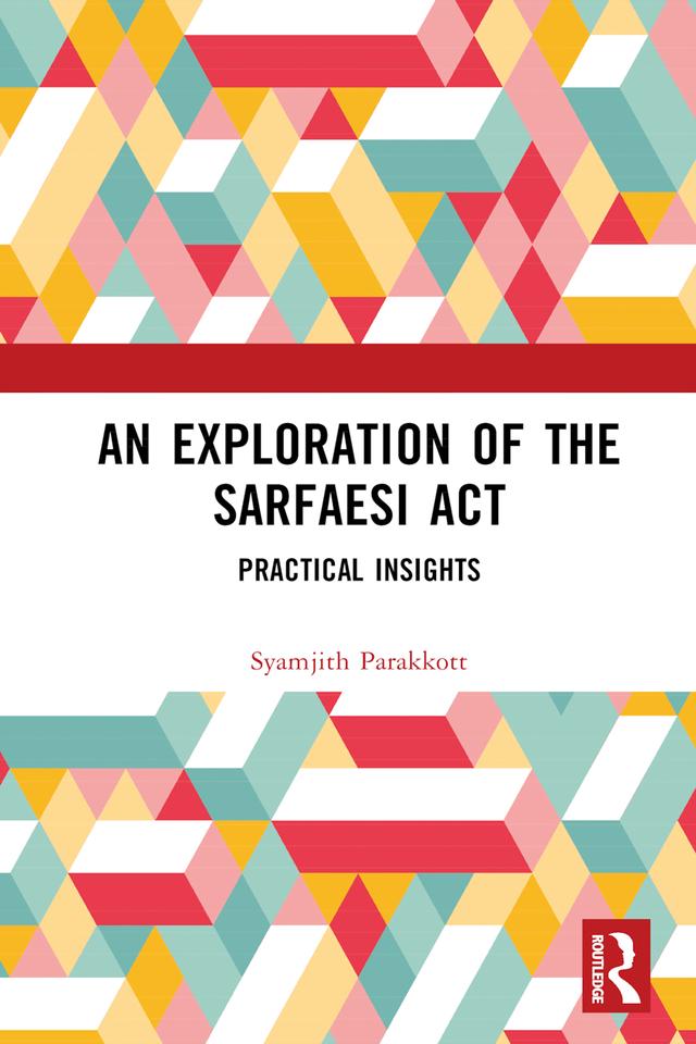 An Exploration of the SARFAESI Act by Syamjith Parakkott