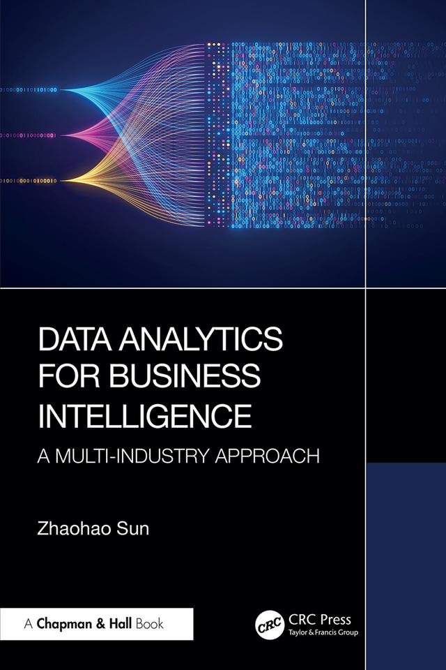 Data Analytics for Business Intelligence by Zhaohao Sun