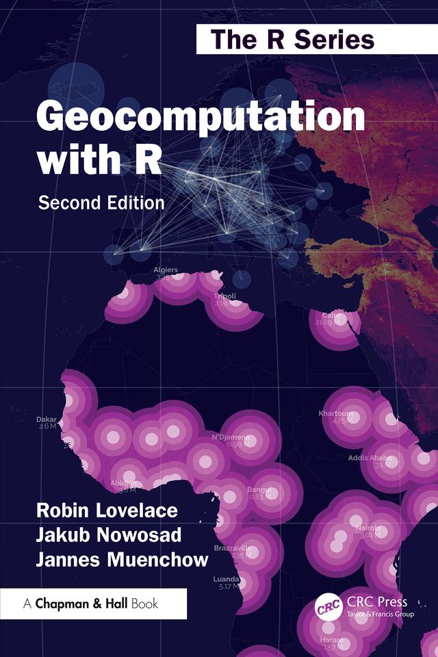 Geocomputation with R by Jakub Nowosad, Jannes Muenchow, Robin Lovelace