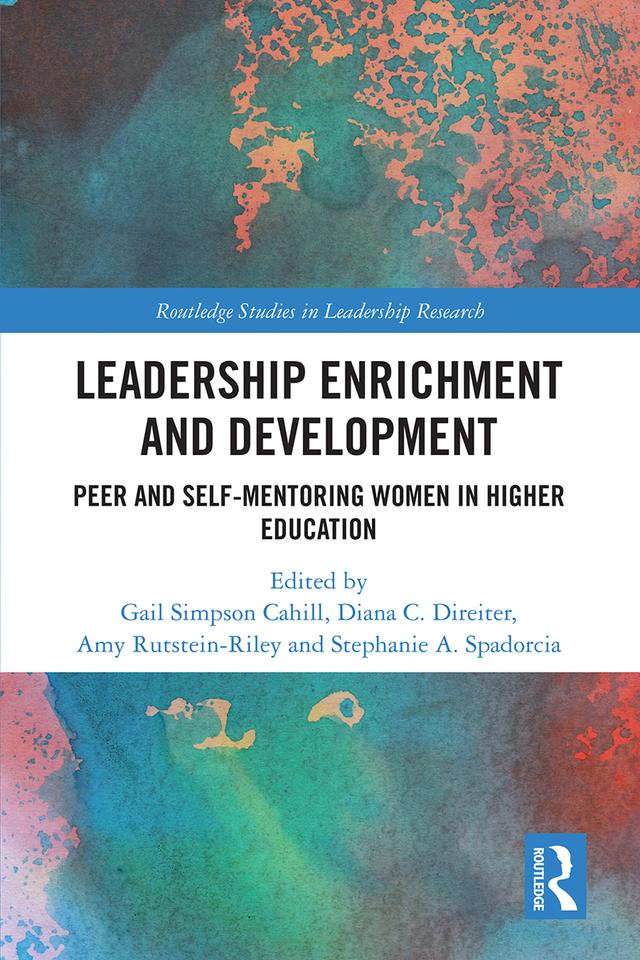 Leadership Enrichment and Development by Amy Rutstein-Riley, Diana C. Direiter, Gail Simpson Cahill, Stephanie A. Spadorcia