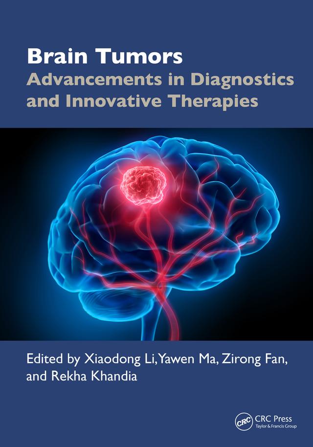Brain Tumors by Rekha Khandia, Xiaodong Li, Yawen Ma, Zirong Fan