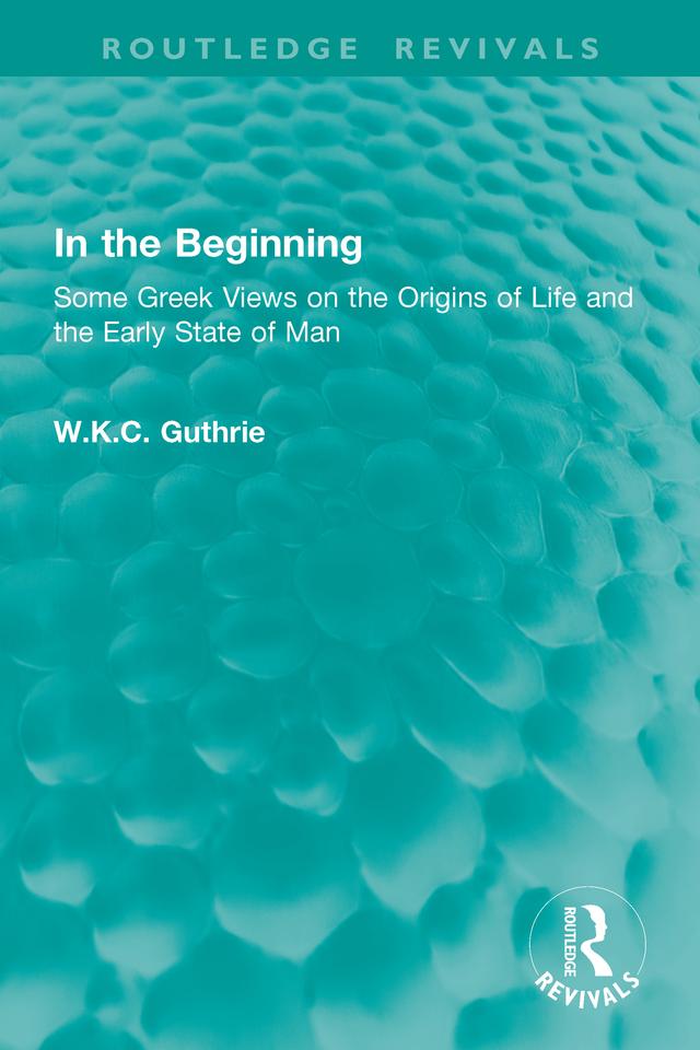 In the Beginning by W.K.C. Guthrie