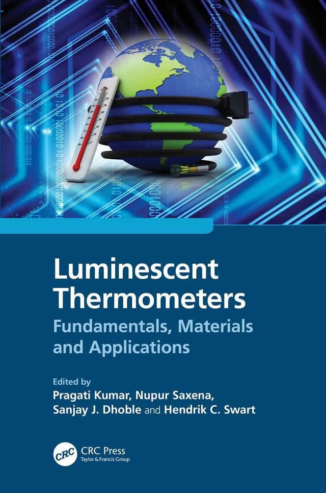 Luminescent Thermometers by Hendrik C. Swart, Nupur Saxena, Pragati Kumar, Sanjay J. Dhoble