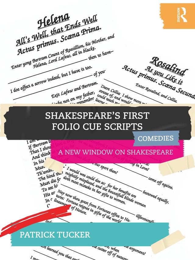 Shakespeare’s First Folio Cue Scripts - Comedies by Patrick Tucker