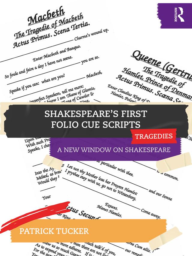 Shakespeare’s First Folio Cue Scripts – Tragedies by Patrick Tucker