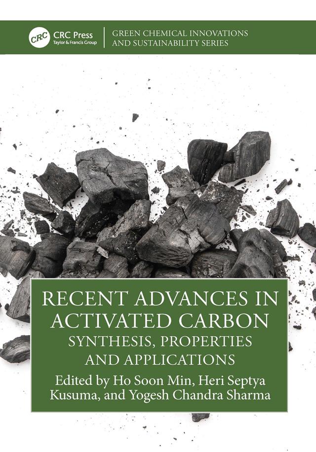 Recent Advances in Activated Carbon by Heri Septya Kusuma, Ho Soon Min, Yogesh Chandra Sharma
